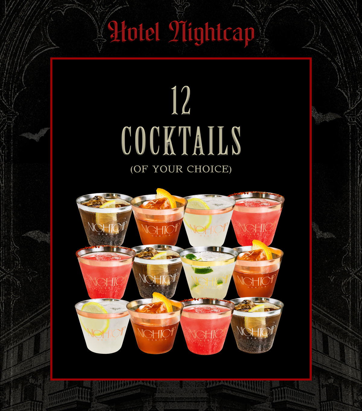 12 Cocktails (of your choice)